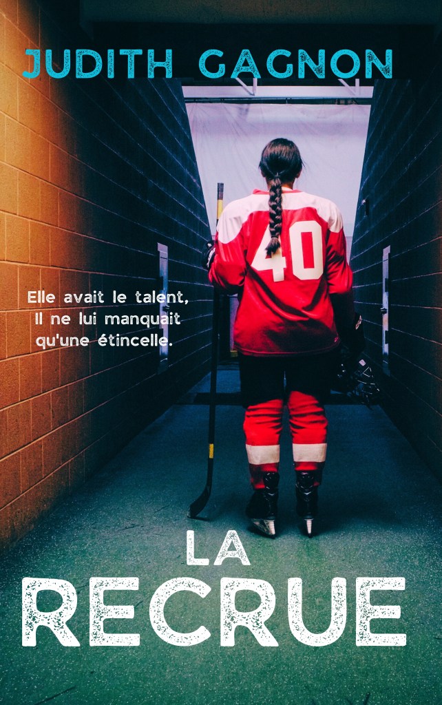 Image de la couverture du roman "La recrue" présentant une femme vêtue en uniforme de hockey rouge avec les épaules blanche et le numéro 40 incrit au dos. Elle est situé dans le couloir d'un aréna.