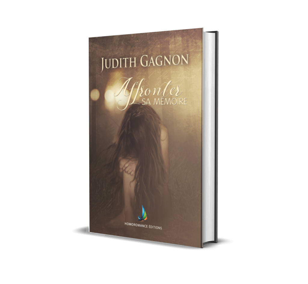 Couverture du roman "Affronter sa mémoire" de Judith Gagnon présentant une femme assises, les genoux repliés et la tête incliné vers l'avant laissant tombé ses longs cheveux bruns vers l'avant. On ne voit pas son visage.