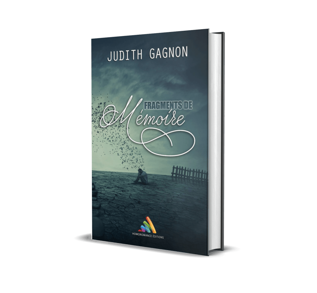 Couverture du roman "Fragments de mémoire" de Judith Gagnon présentant un homme, assis sur un sol asséché, face vers la gauche de la couverture, les genoux repliés sur lui-même et se tenant la tête. Un nuage de papillons s'envole de sa tête vers le ciel vers la gauche de la couverture.
